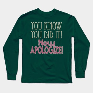 Apologize Long Sleeve T-Shirt